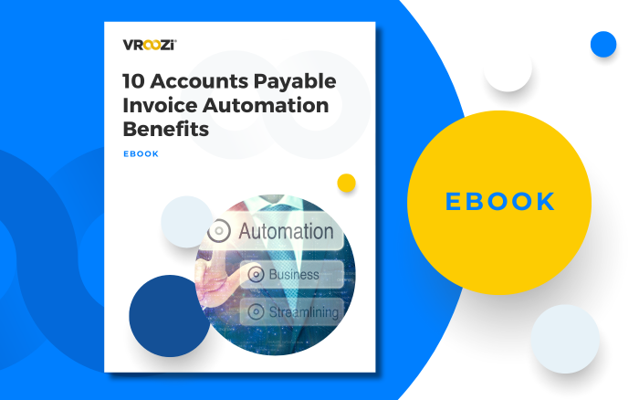 10 Accounts Payable Invoice Automation Benefits