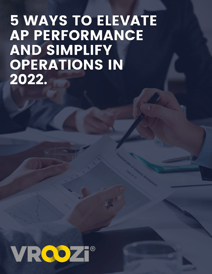 EBOOK Cover 5 Ways to Elevate AP Performance and Simplify Operations in 2022